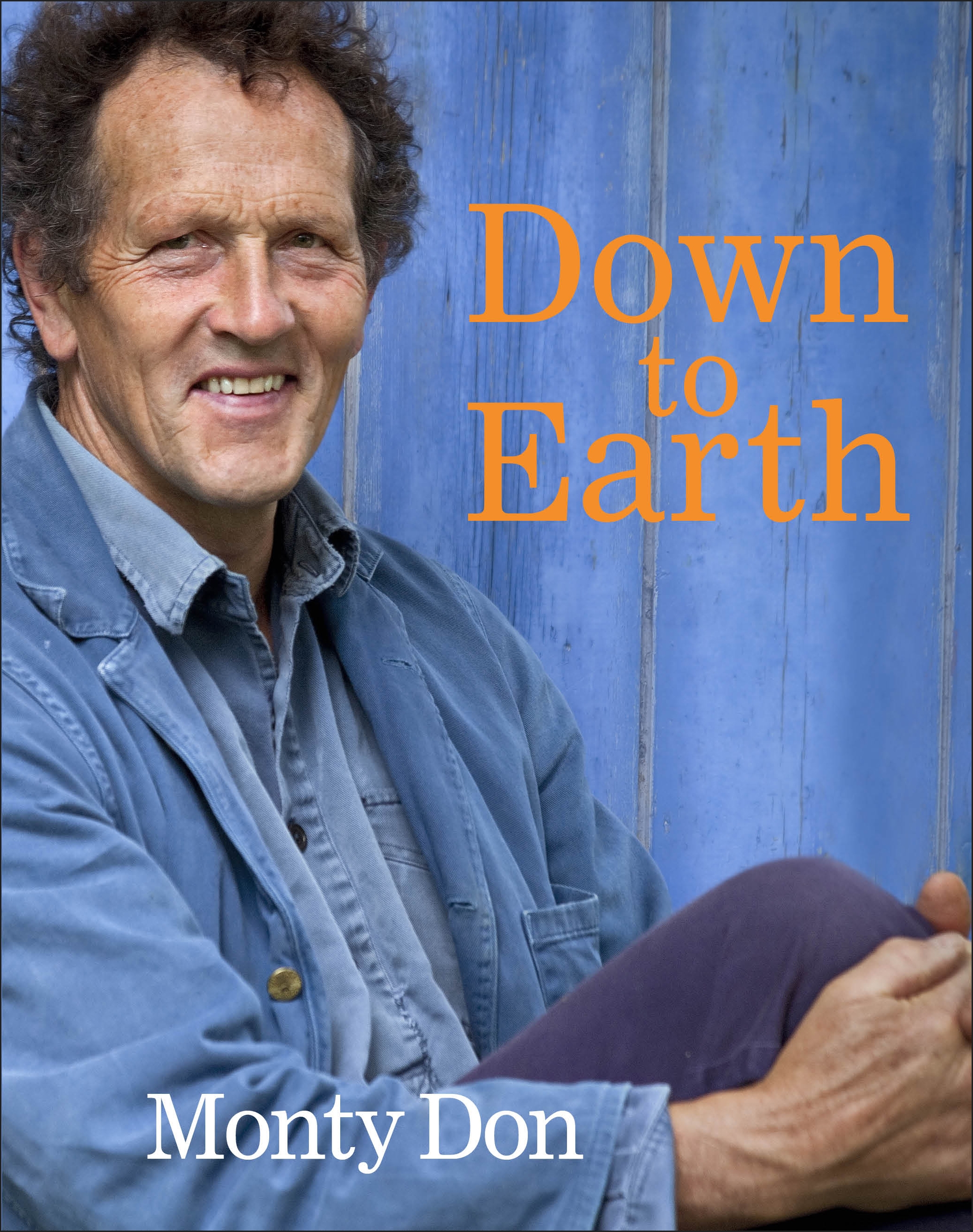 Down To Earth by Monty Don (DK/PA)