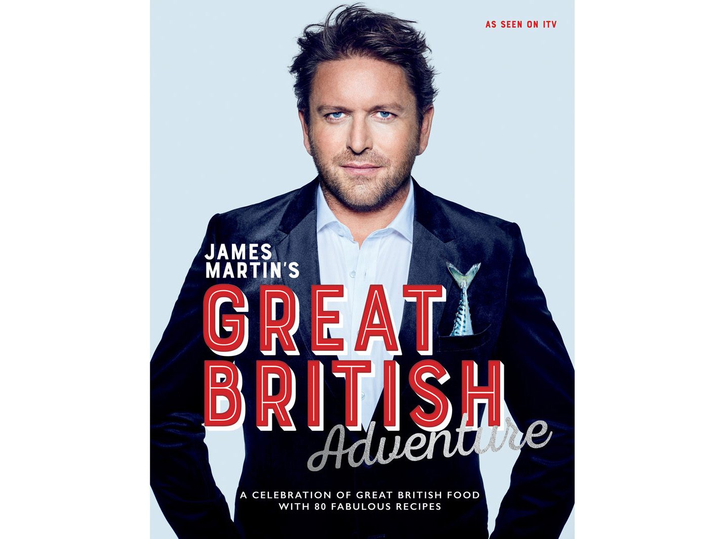Book cover of James Martin's Great British Adventure