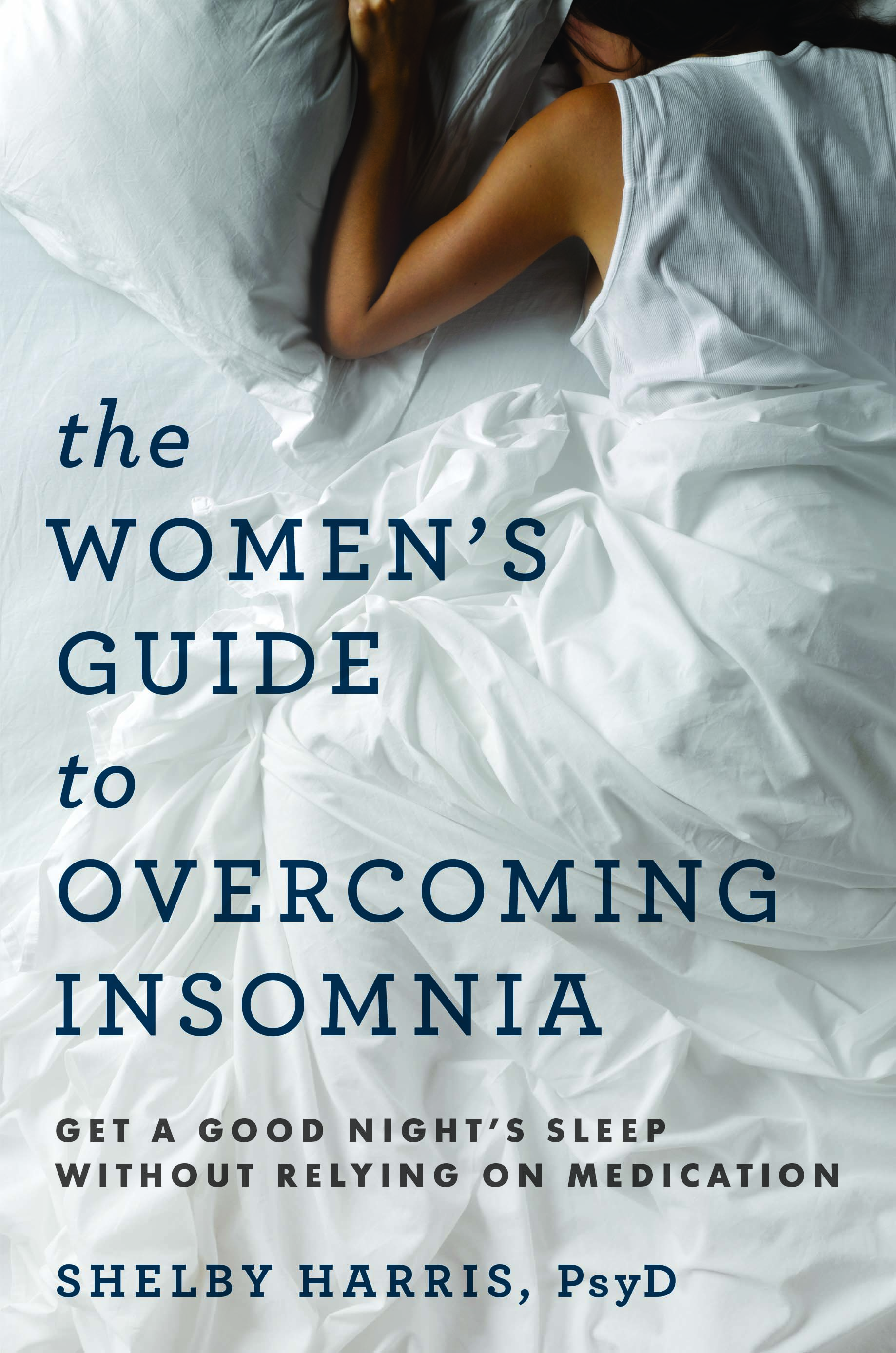 The Women's Guide to Overcoming Insomnia by Dr Shelby Harris