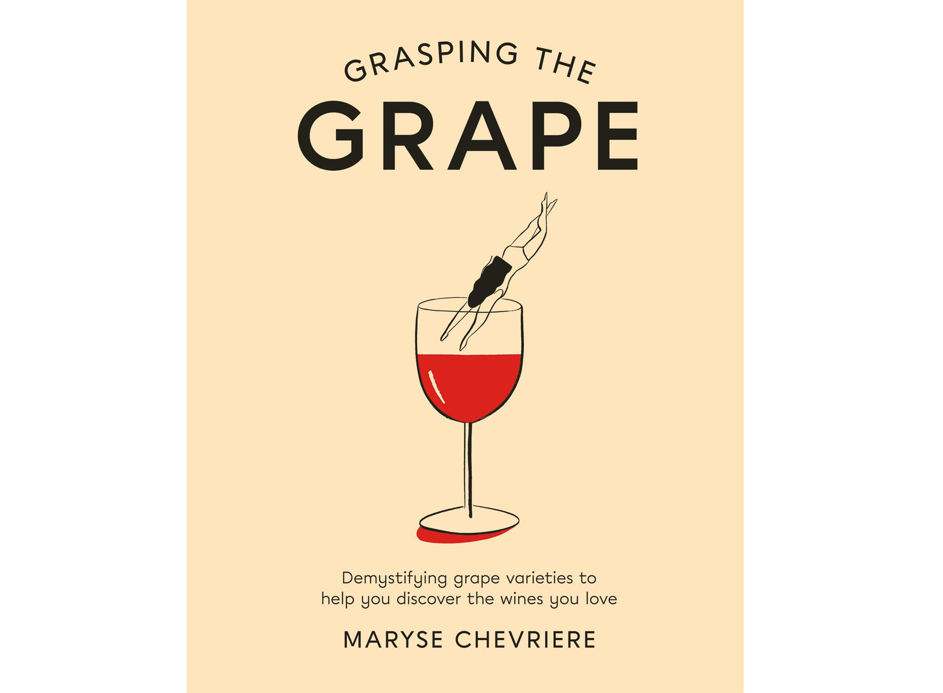 Jacket cover of Grasping the Grape by Maryse Chevriere