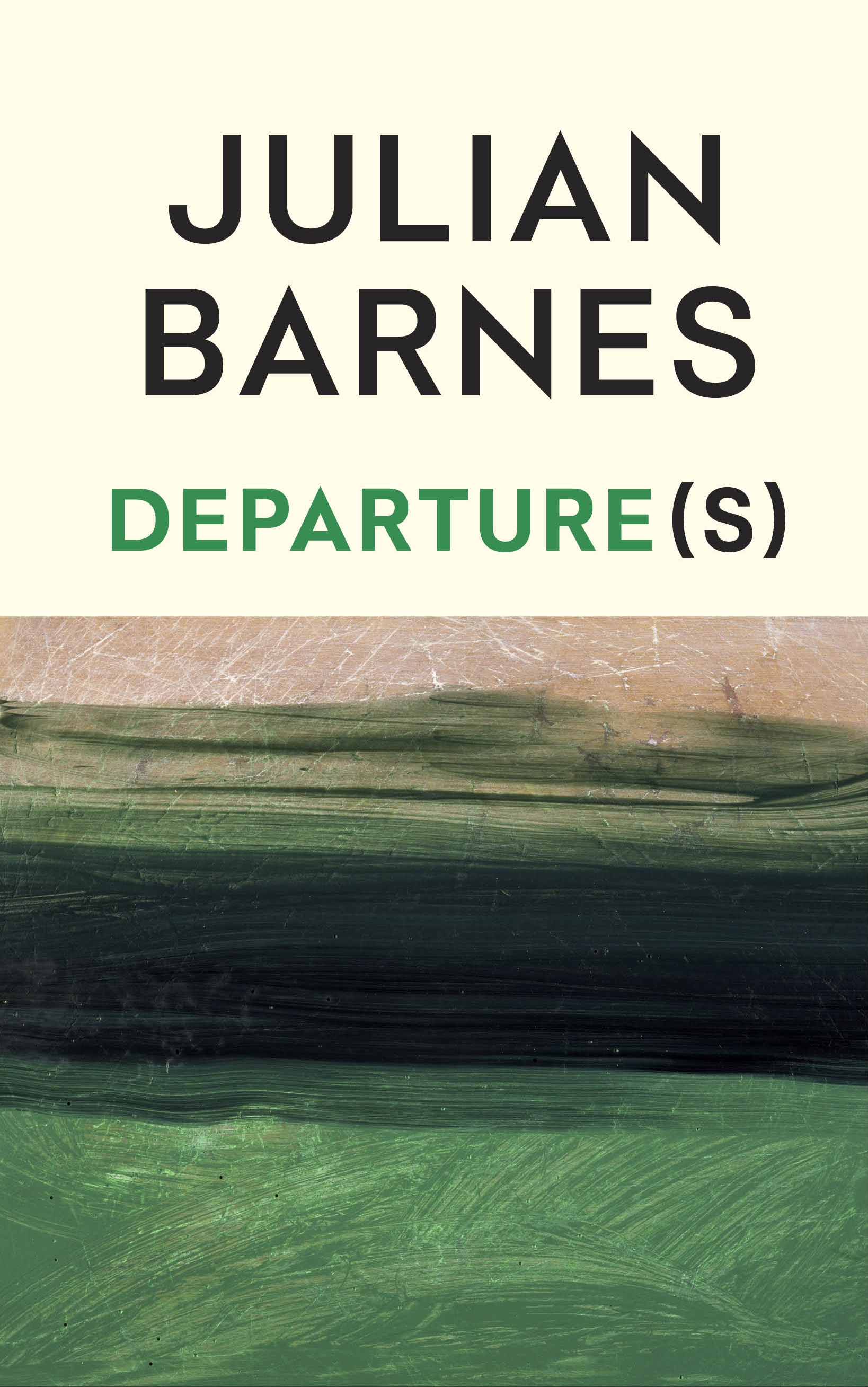 Book jacket of Departure(s) by Julian Barnes (Jonathan Cape/PA)