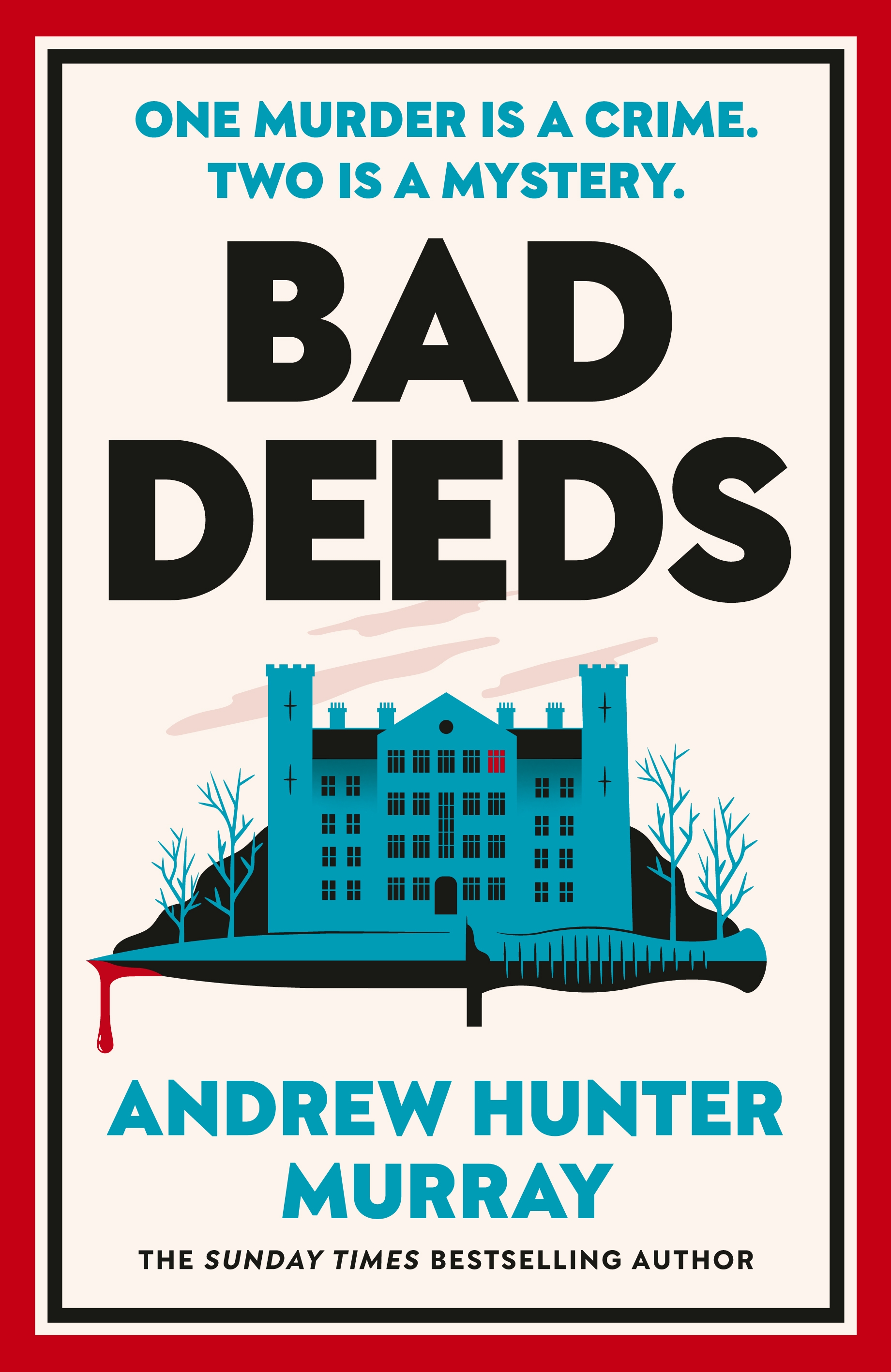Bad Deeds by Andrew Hunter-Murray