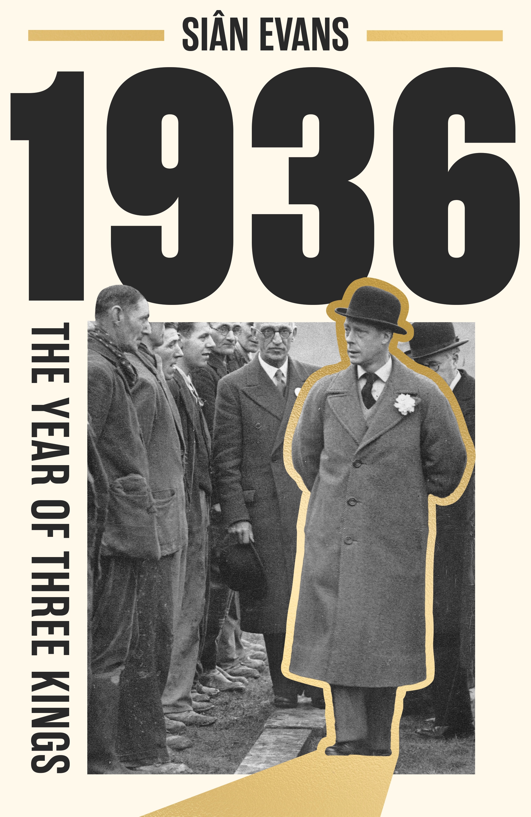 1936: The Year Of Three Kings by Sian Evans