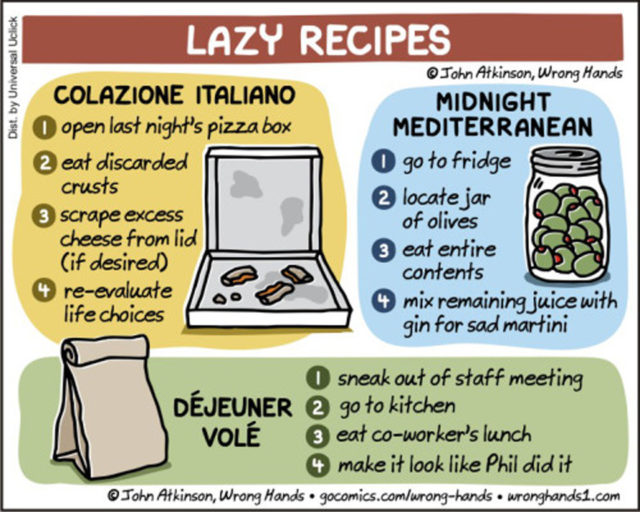 Lazy recipes.