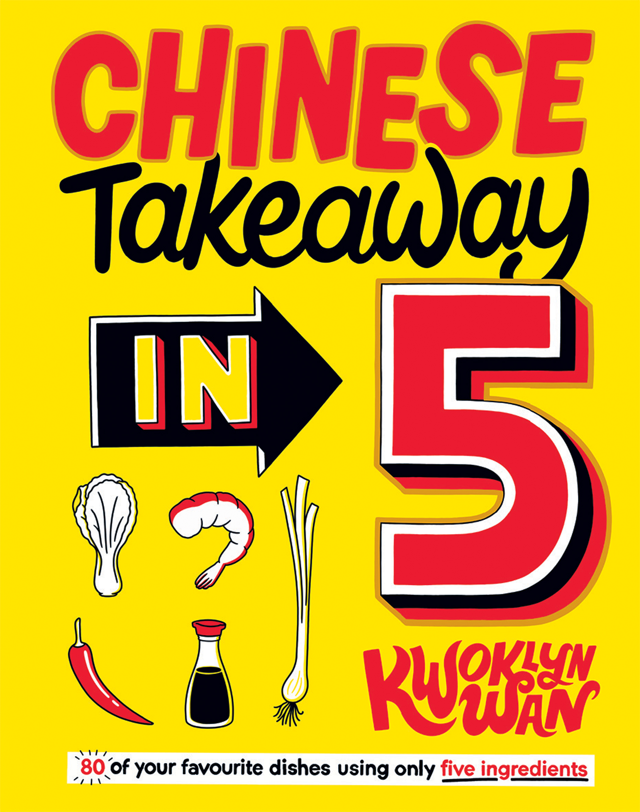 Chinese Takeaway in 5 by Kwoklyn Wan