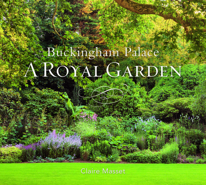 Buckingham Palace: A Royal Garden