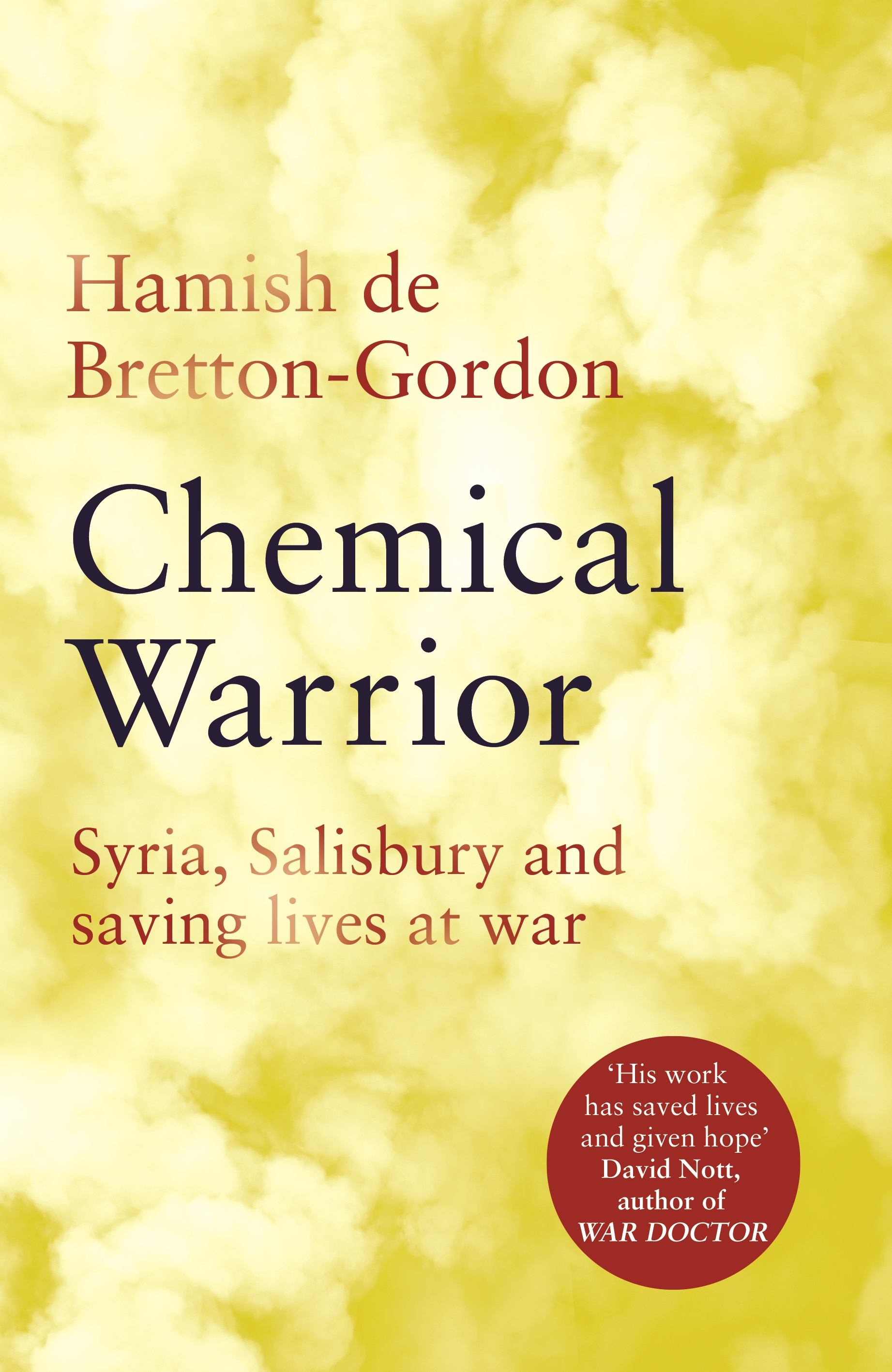 Chemical Warrior by Hamish de Bretton-Gordon
