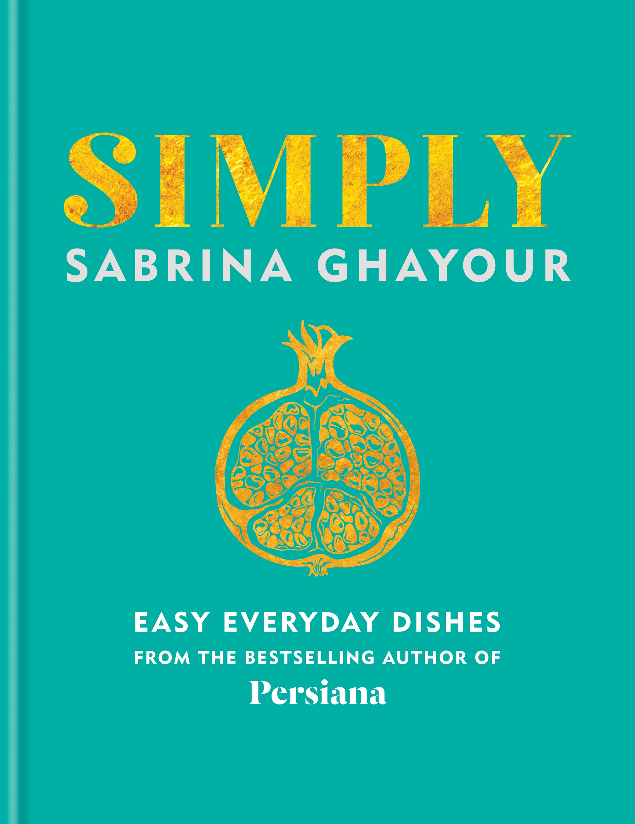 cover of Simply: Easy Everyday Dishes by Sabrina Ghayour