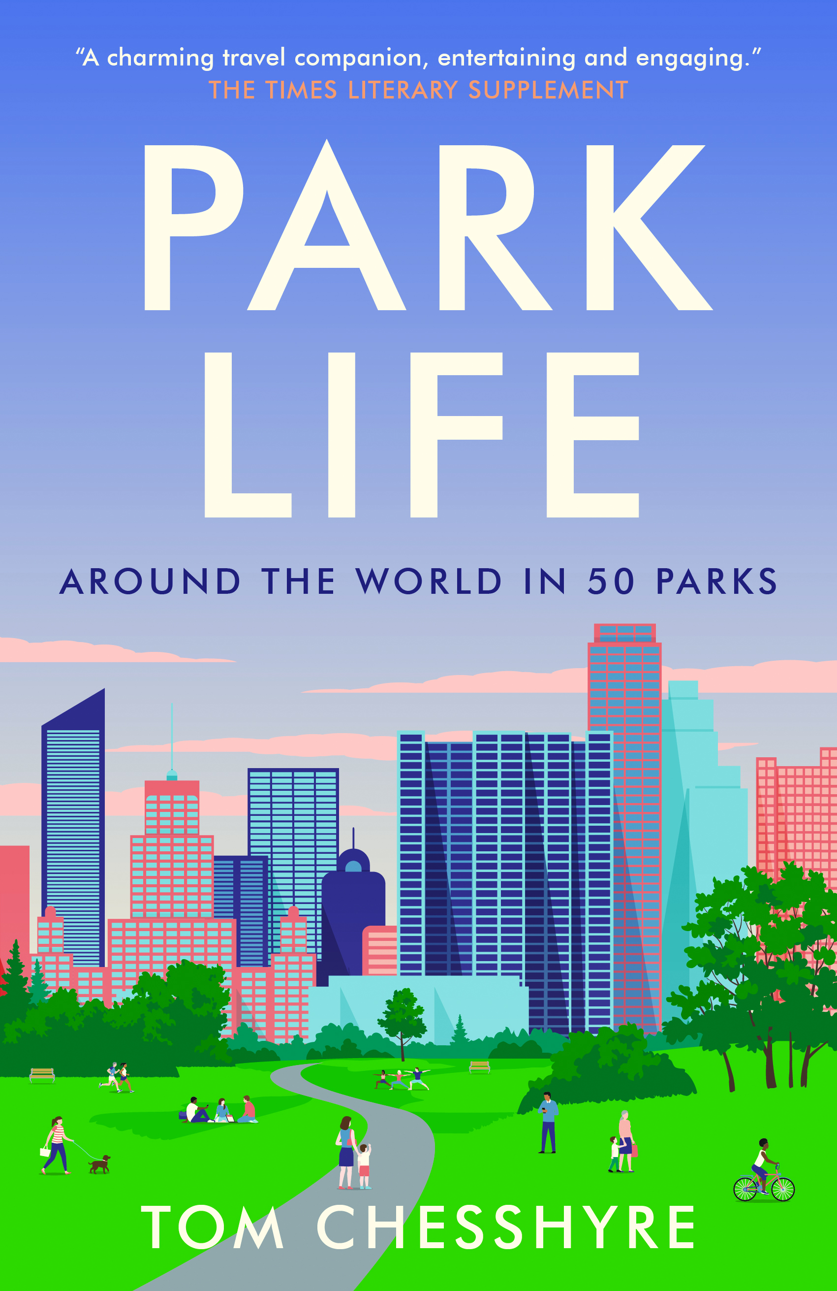 Tom Chesshyre's new book Park Life is a journey through some of the world's urban best green spaces (Summersdale/PA)