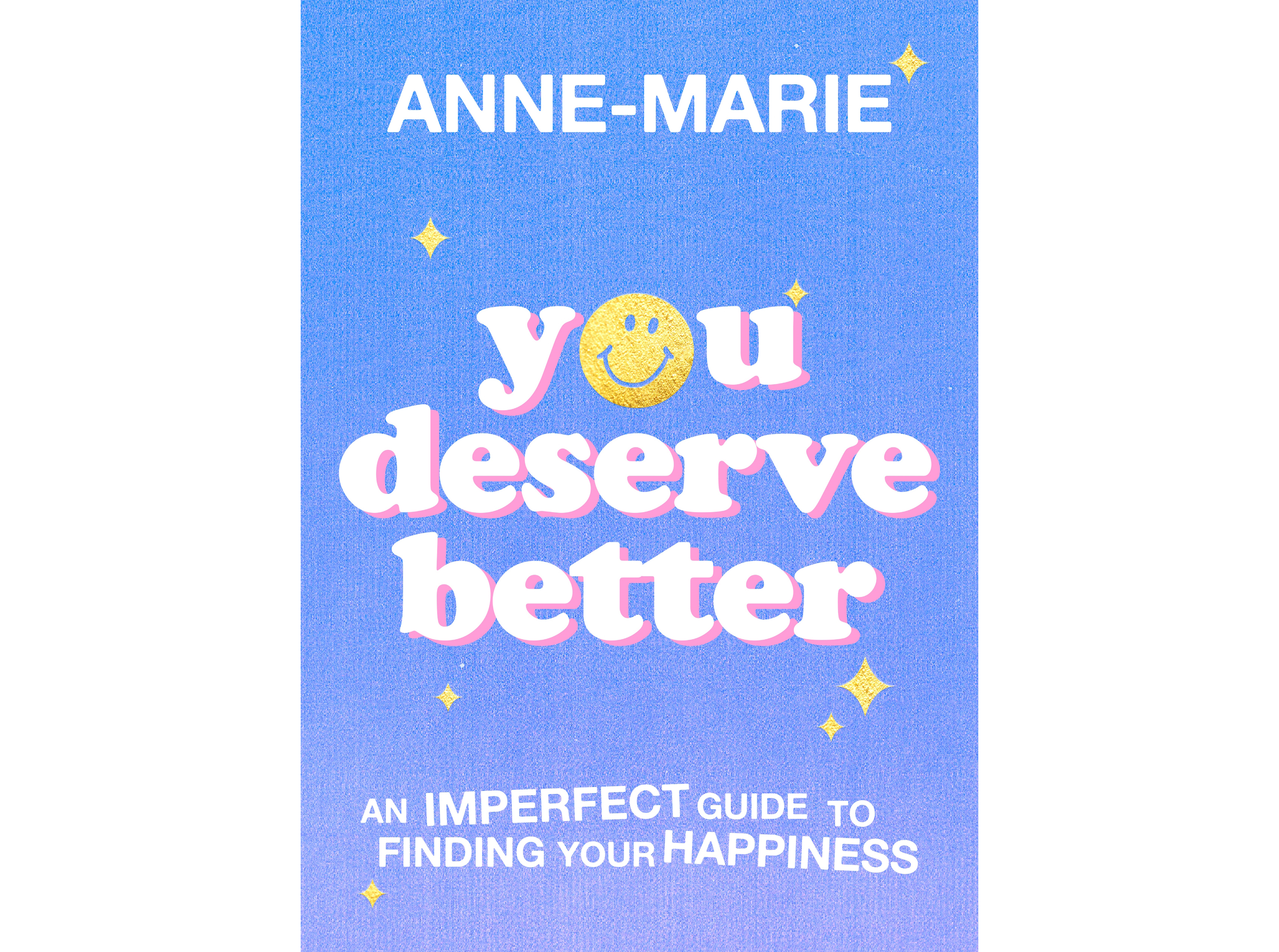 You deserve better, by anne-marie