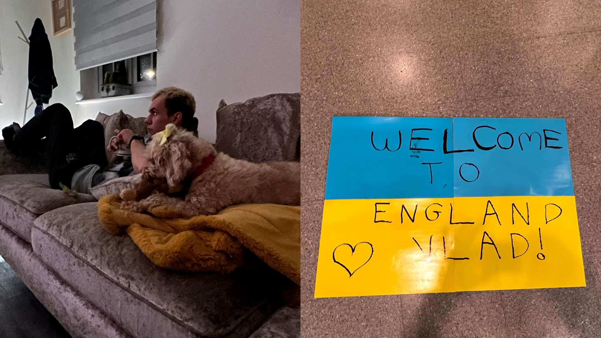 Ukrainian refugee Vlad with Canela the dog. On the right, a message welcoming Vlad to England