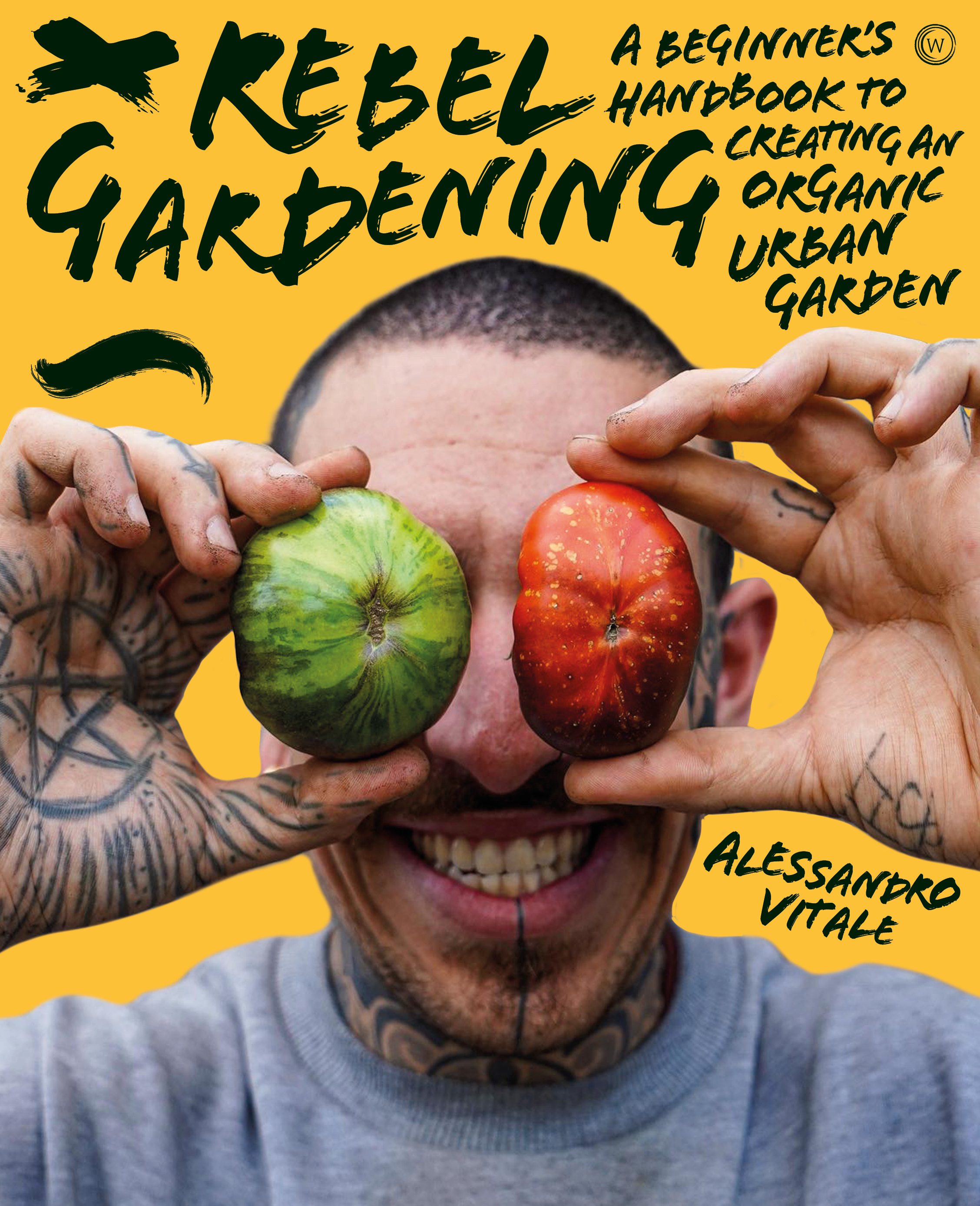 Book jacket of Rebel Gardening by Alessandro Vitale (Watkins/PA)