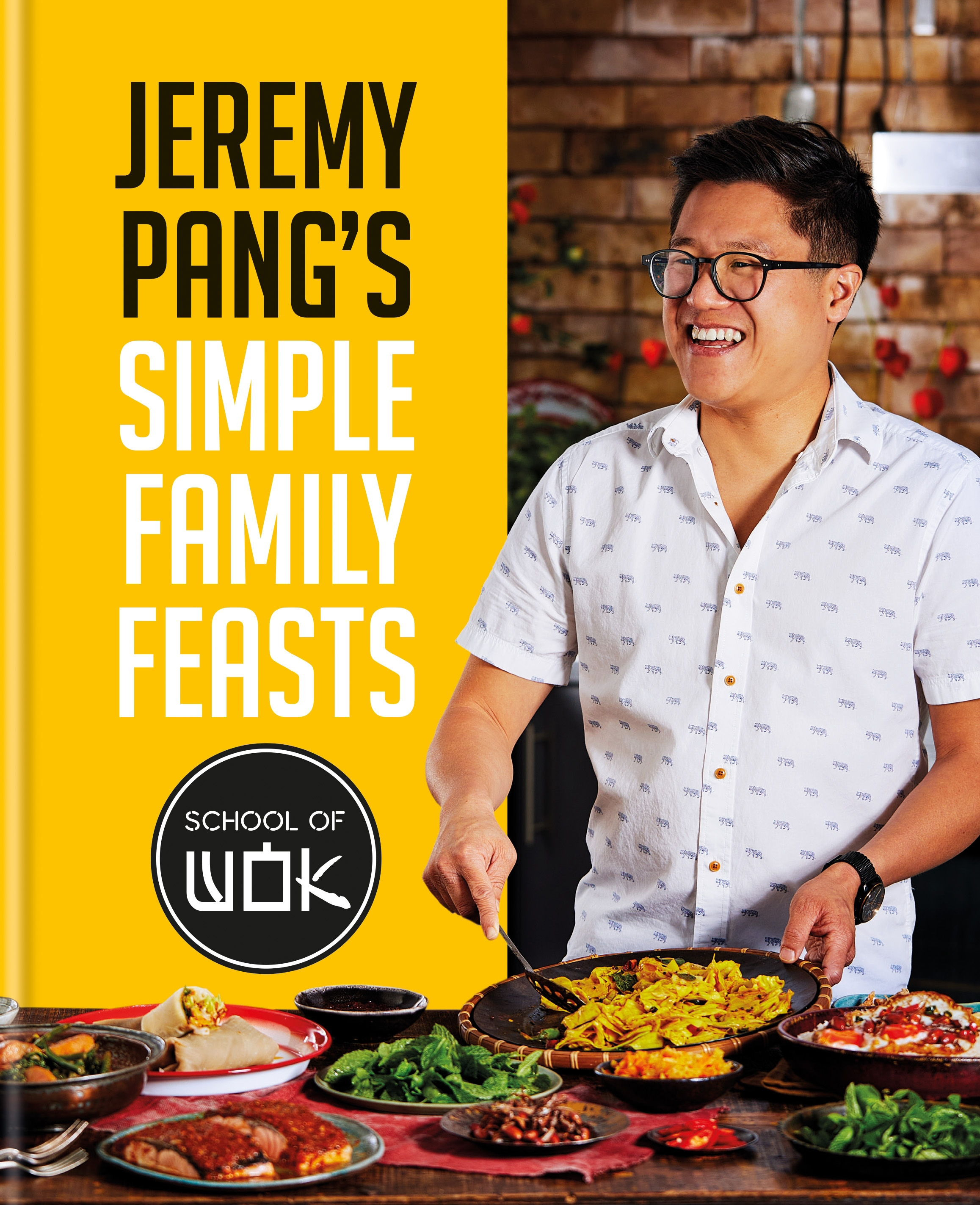 Jeremy Pang’s School Of Wok: Simple Family Feasts