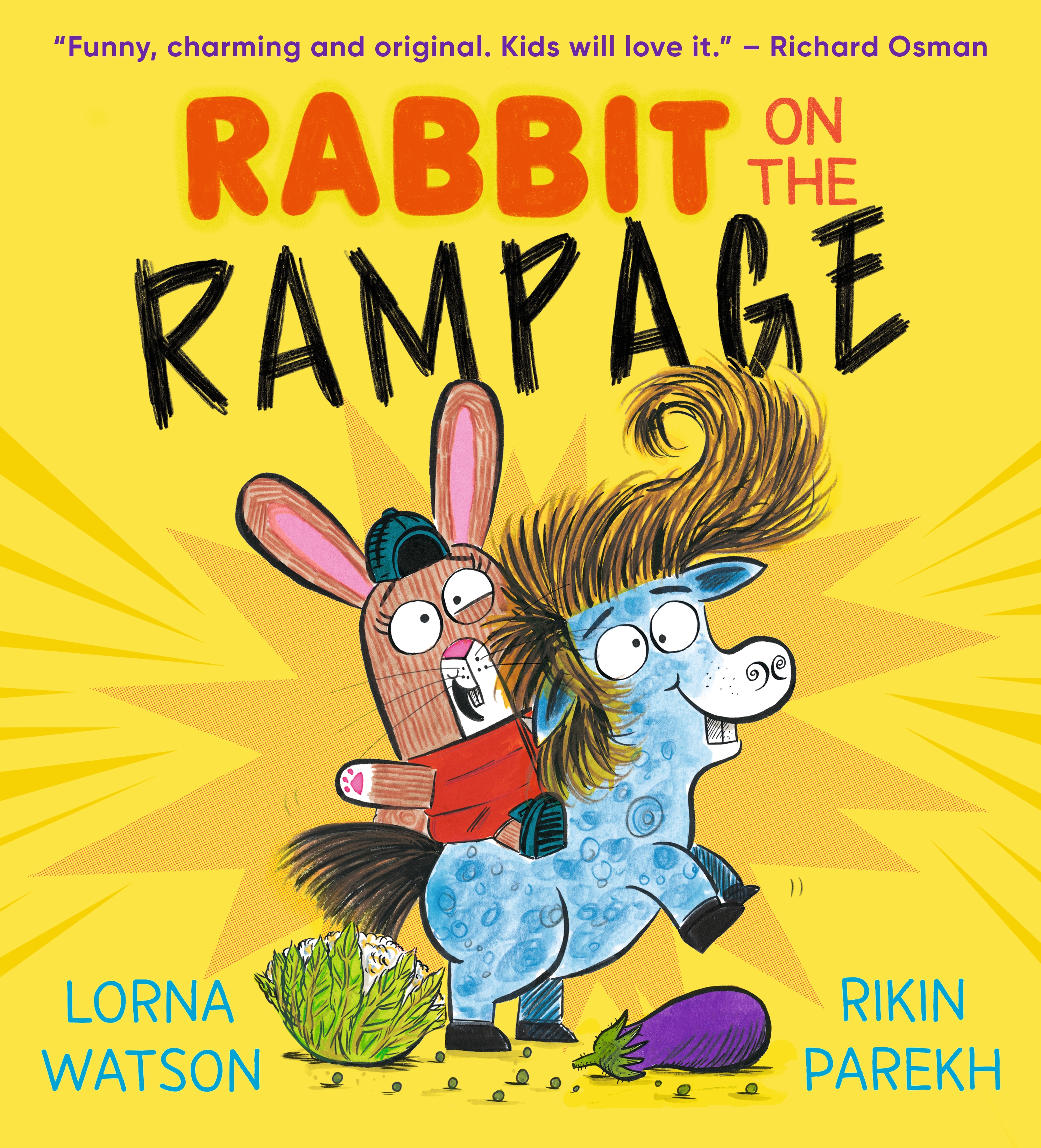 Rabbit On The Rampage by Lorna Watson, illustrated by Rikin Parekh