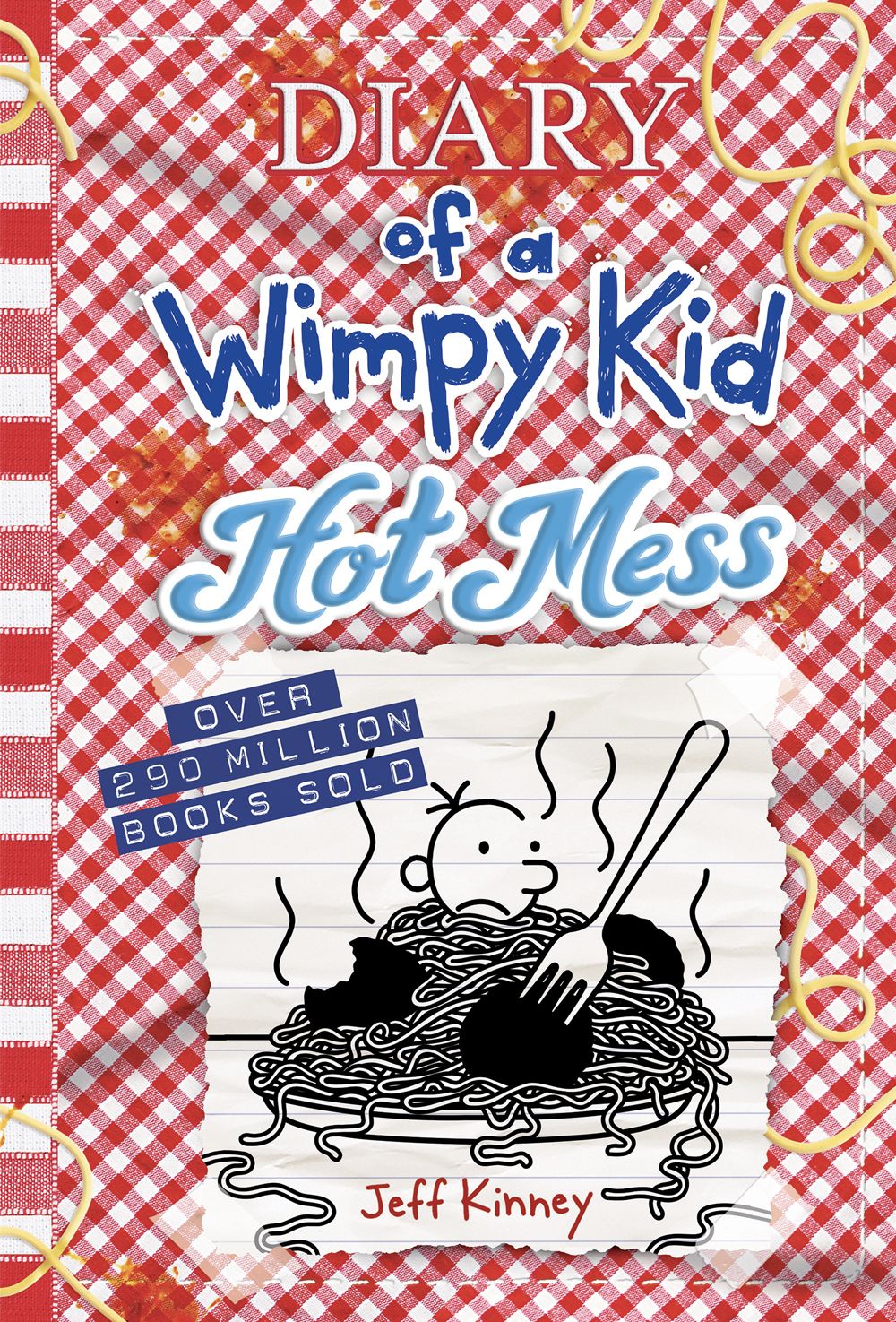 Diary Of A Wimpy Kid: Hot Mess by Jeff Kinney