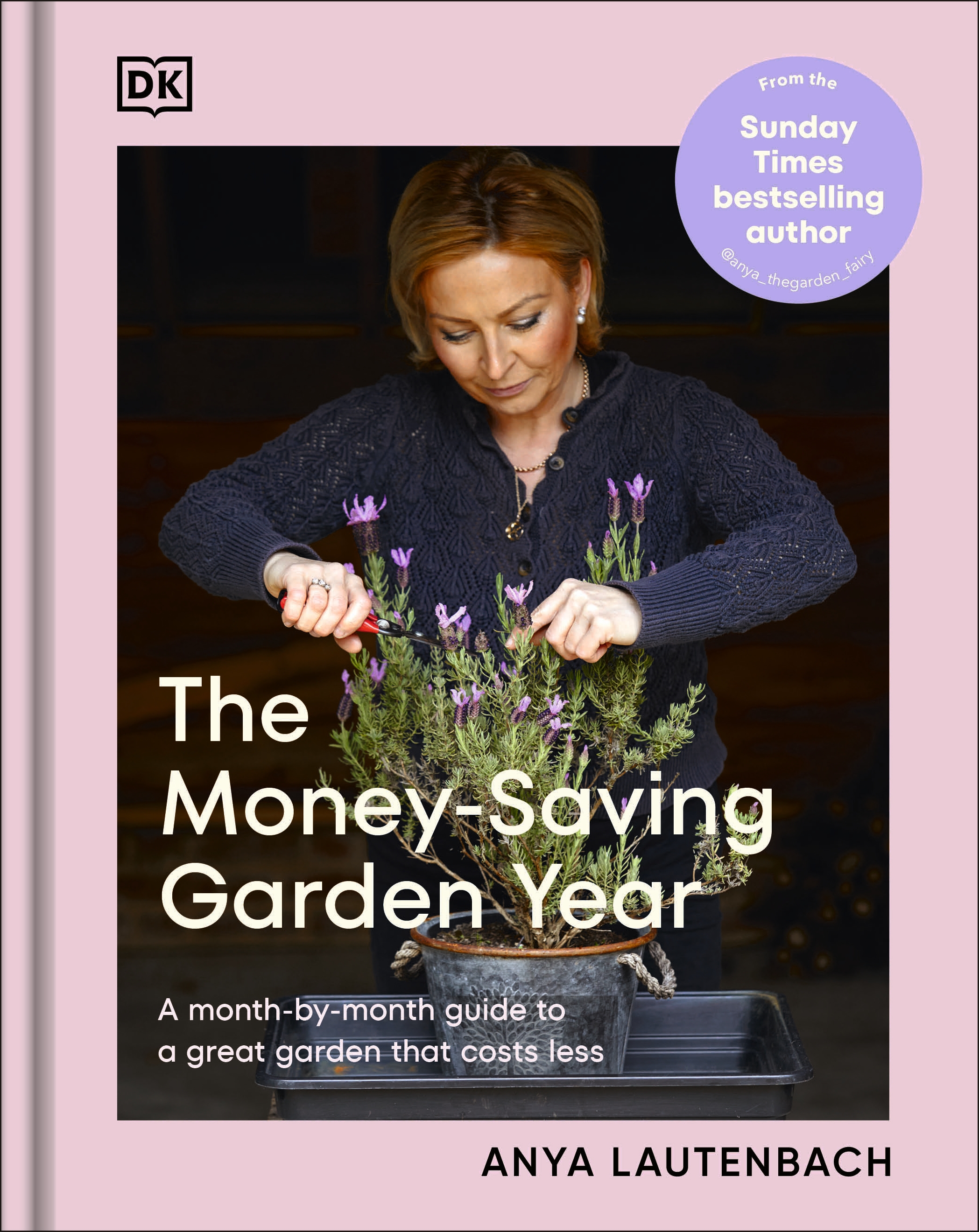 Book jacket of The Money-Saving Garden Year by Anya Lautenbach (DK/PA)