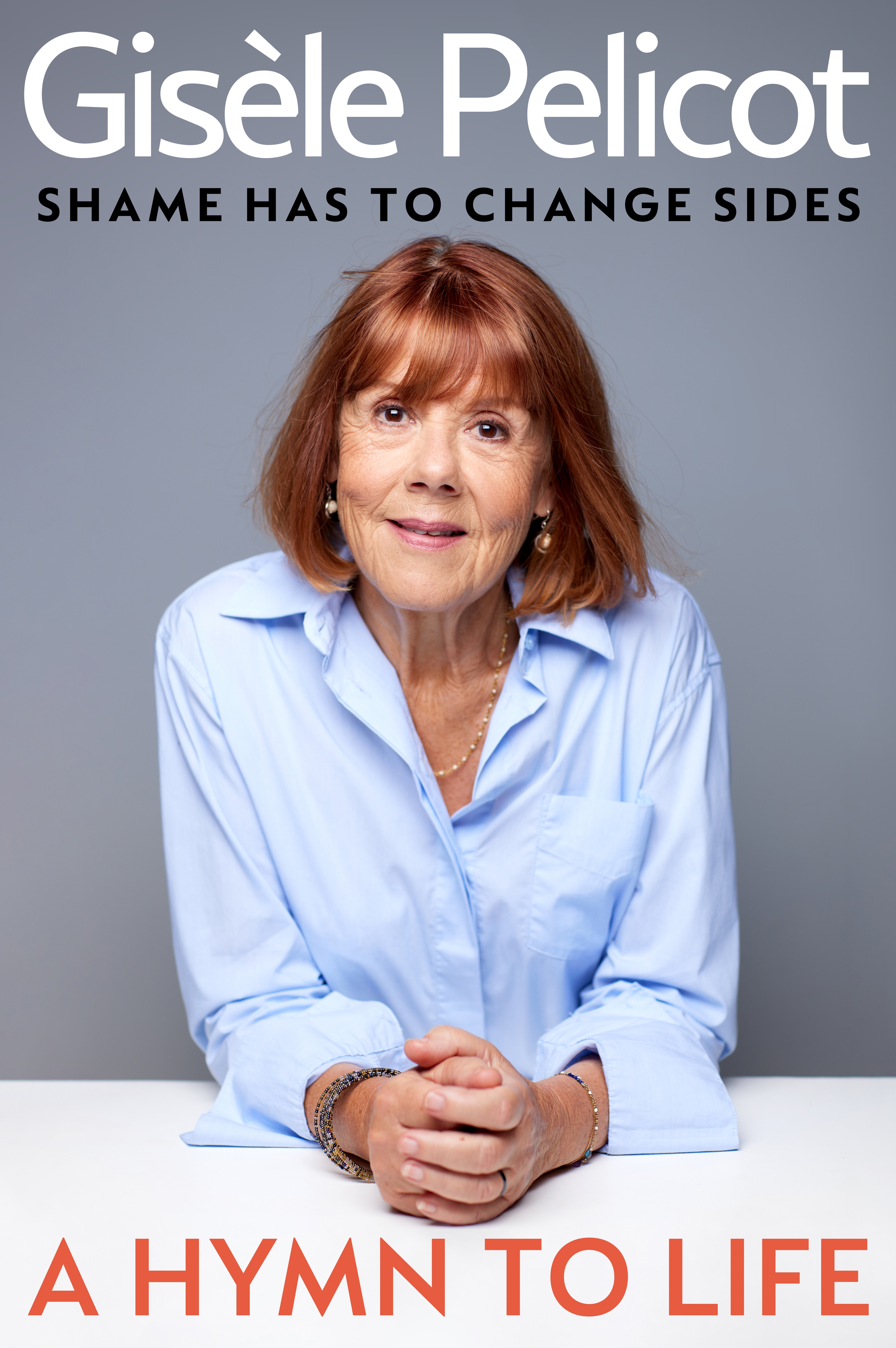 A Hymn To Life by Gisele Pelicot