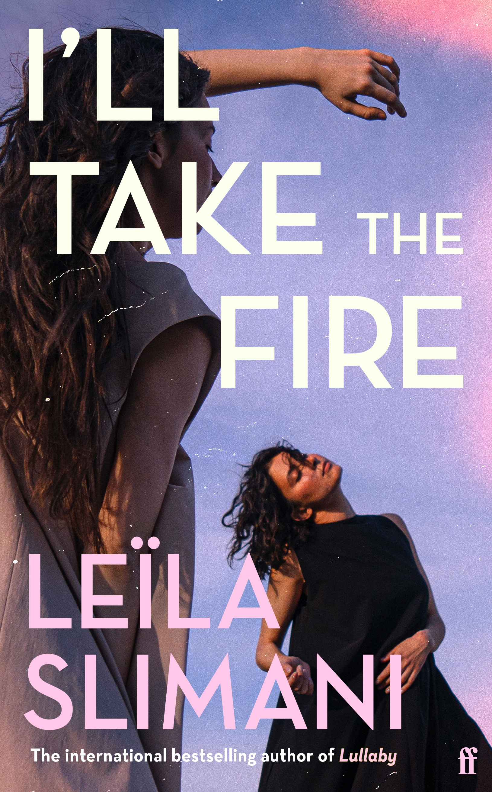 I'll Take The Fire by Leila Slimani, translated by Sam Taylor